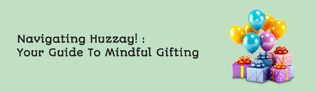 Navigating Through our Gifting Guide